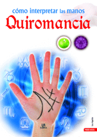 C�MO INTERPRETAR LAS MANOS. QUIROMANCIA