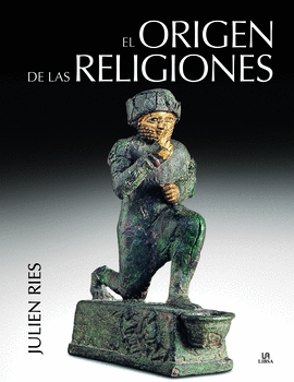 EL ORIGEN DE LAS RELIGIONES