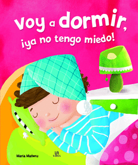 VOY A DORMIR, �YA NO TENGO MIEDO!