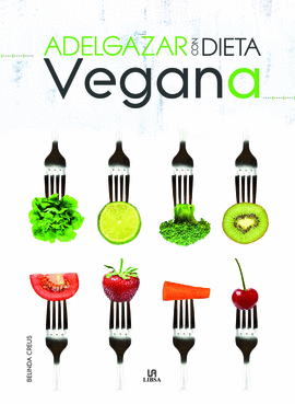 ADELGAZAR CON DIETA VEGANA