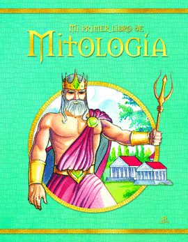 MI PRIMER LIBRO DE MITOLOG�A