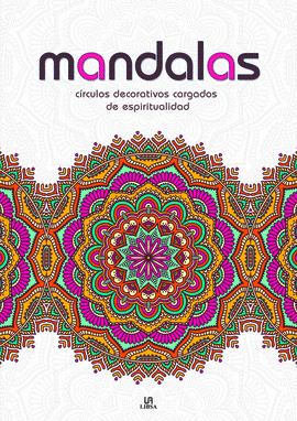 MANDALAS C�RCULOS DECORATIVOS CARGADOS DE ESPIRITUALIDAD