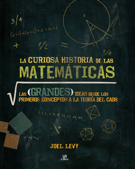 LA CURIOSA HISTORIA DE LAS MATEMATICAS