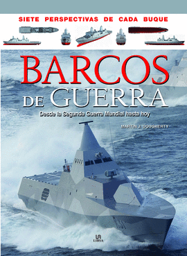 BARCOS DE GUERRA DESDE LA SEGUNDA GUERRA MUNDIAL HASTA HOY