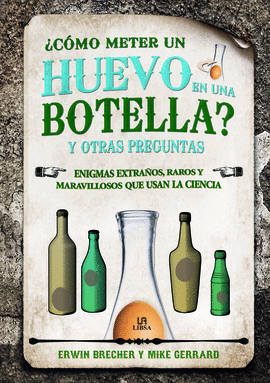 �C�MO METER UN HUEVO EN UNA BOTELLA? Y OTRAS PREGUNTAS