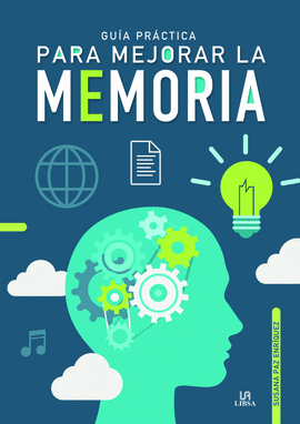 GU�A PR�CTICA PARA MEJORAR LA MEMORIA