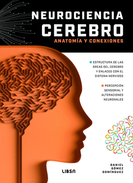 NEUROCIENCIA CEREBRO ANATOM�A Y CONEXIONES