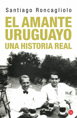 EL AMANTE URUGUAYO UNA HISTORIA REA