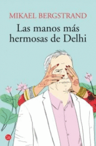 LAS MANOS MAS HERMOSAS DE DELHI