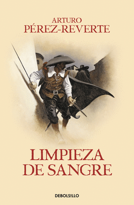 LIMPIEZA DE SANGRE (LAS AVENTURAS DEL CAPITÁN ALATRISTE II)