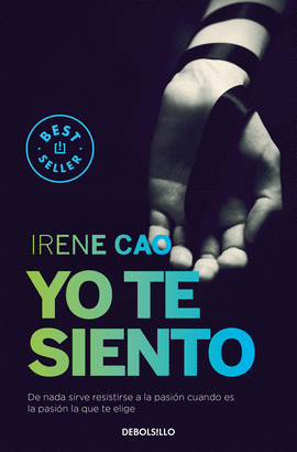 YO TE SIENTO (TRILOG�A DE LOS SENTIDOS 2)