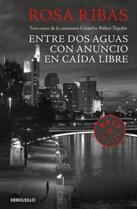 ENTRE AGUAS / CON ANUNCIO / CA�DA LIBRE (COMISARIA CORNELIA WEBER-TEJEDOR 1, 2 Y