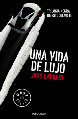 UNA VIDA DE LUJO (TRILOGA NEGRA DE ESTOCOLMO 3)