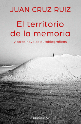 EL TERRITORIO DE LA MEMORIA Y OTRAS NOVELAS AUTOBIOGR�FICAS