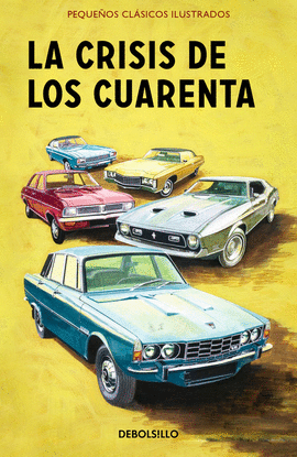 LA CRISIS DE LOS CUARENTA (PEQUE�OS CL�SICOS ILUSTRADOS)