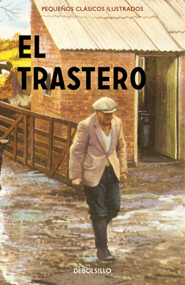 EL TRASTERO (PEQUE�OS CL�SICOS ILUSTRADOS)