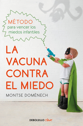 LA VACUNA CONTRA EL MIEDO CLAVE