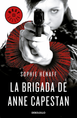 LA BRIGADA DE ANNE CAPESTAN (ANNE CAPESTAN 1)