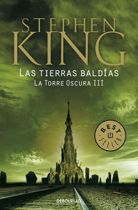 LAS TIERRAS BALDAS (LA TORRE OSCURA III)