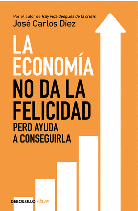 LA ECONOMA NO DA LA FELICIDAD