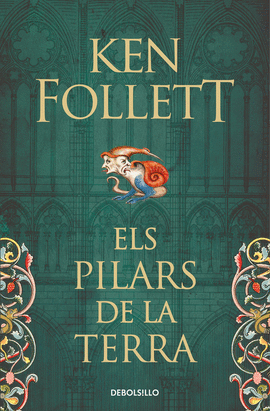 ELS PILARS DE LA TERRA (SAGA ELS PILARS DE LA TERRA 1)