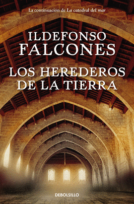 LOS HEREDEROS DE LA TIERRA (LA CATEDRAL DEL MAR 2)