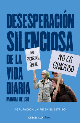 DESESPERACIN SILENCIOSA DE LA VIDA DIARIA: MANUAL DE USO