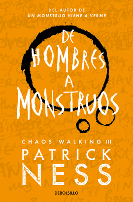 DE HOMBRES A MONSTRUOS (CHAOS WALKING 3)