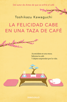 LA FELICIDAD CABE EN UNA TAZA DE CAF (ANTES DE QUE SE ENFRE EL CAF 2)