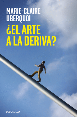 �EL ARTE A LA DERIVA?