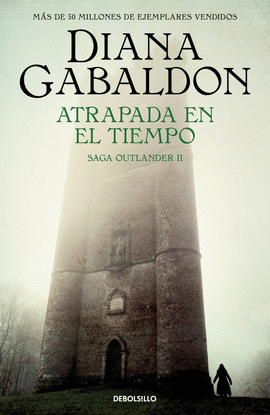 ATRAPADA EN EL TIEMPO (SAGA OUTLANDER 2)