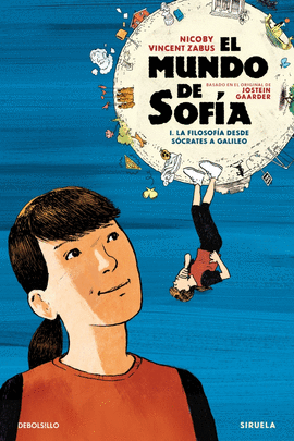 EL MUNDO DE SOFA (LA NOVELA GRFICA) 1 - LA FILOSOFA DESDE SCRATES A GALILEO