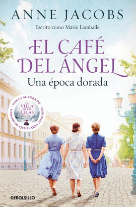 EL CAF� DEL �NGEL. UNA �POCA DORADA (CAF� DEL �NGEL 5)
