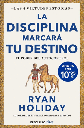 LA DISCIPLINA MARCAR� TU DESTINO (EDICI�N LIMITADA) (LAS 4 VIRTUDES ESTOICAS 2)