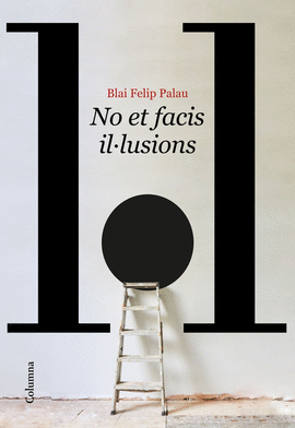 NO ET FACIS IL�LUSIONS