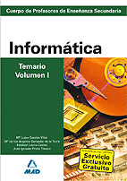 CUERPO DE PROFESORES DE ENSEANZA SECUNDARIA. INFORMTICA. TEMARIO. VOLUMEN I