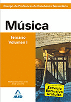 CUERPO DE PROFESORES DE ENSEANZA SECUNDARIA. MSICA. TEMARIO. VOLUMEN I