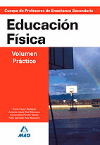 CUERPO DE PROFESORES DE ENSE�ANZA SECUNDARIA. EDUCACI�N F�SICA. VOLUMEN PR�CTICO