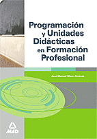 PROGRAMACI�N Y UNIDADES DID�CTICAS EN FORMACI�N PROFESIONAL