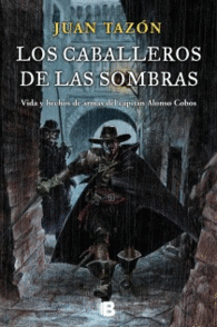 LOS CABALLEROS DE LAS SOMBRAS VIDA