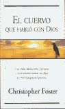 EL CUERVO QUE HABLO CON DIOS