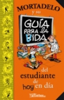 MORTADELO Y SU GUIA PARA LA VIDA DEL ESTUDIANTE DE HOY EN DIA