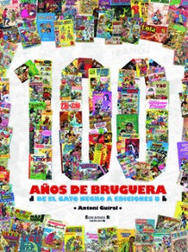 100 A�OS DE BRUGUERA