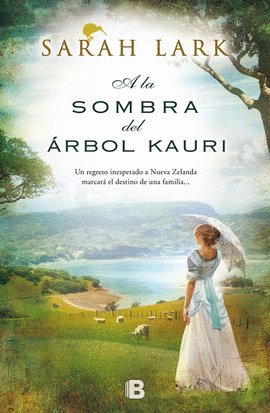 A LA SOMBRA DEL �RBOL KAURI (TRILOG�A DEL �RBOL KAURI 2)