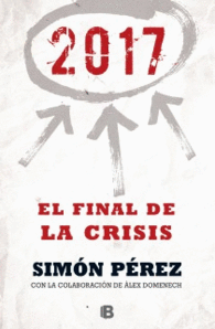 2017 EL FINAL DE LA CRISIS