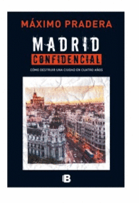 MADRID CONFIDENCIAL COMO ACABAR CON