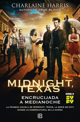 ENCRUCIJADA A MEDIANOCHE (MIDNIGHT TEXAS 1)