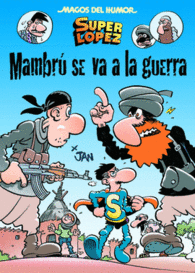 MAMBR� SE VA A LA GUERRA
