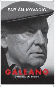 GALEANO LA BIOGRAFIA
