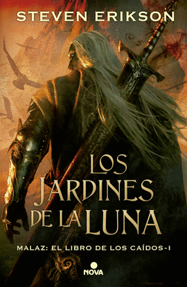 LOS JARDINES DE LA LUNA (MALAZ: EL LIBRO DE LOS CADOS 1)